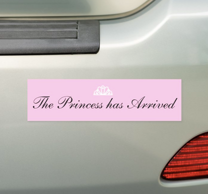 The Princess has arrived Car Magnet
